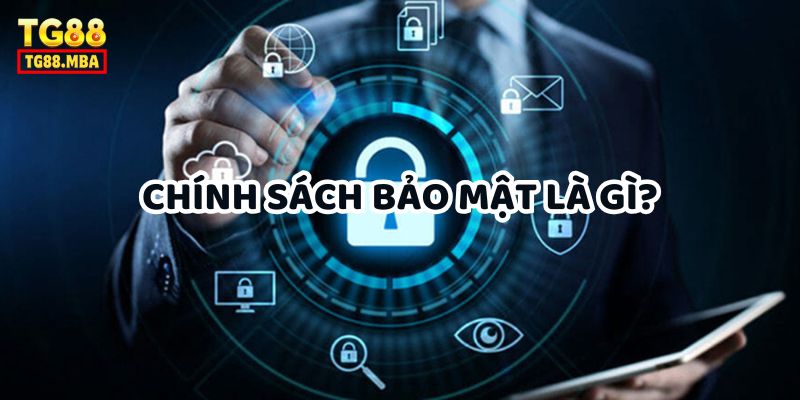 Định nghĩa chính sách bảo mật