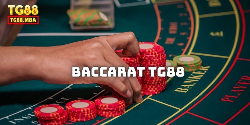 Baccarat TG88