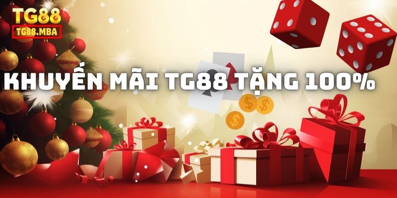 Chương trình khuyến mãi TG88 hấp dẫn tặng 100%