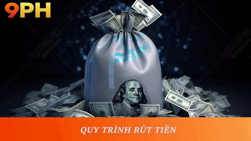 Quy trình rút tiền