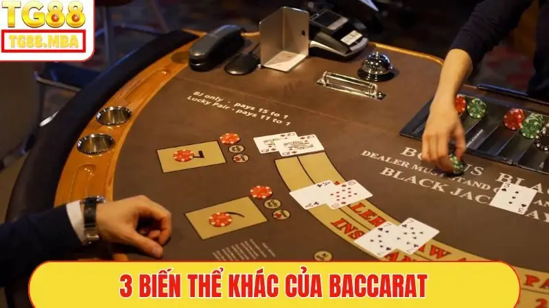 3 biến thể khác của Baccarat