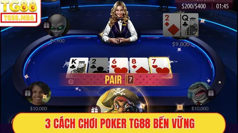 3 cách chơi Poker TG88 bền vững